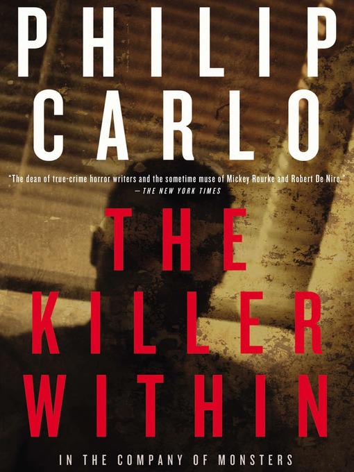 Title details for The Killer Within by Philip Carlo - Wait list
